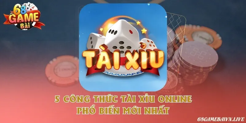 5 công thức tài xỉu online phổ biến mới nhất